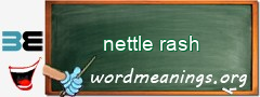 WordMeaning blackboard for nettle rash